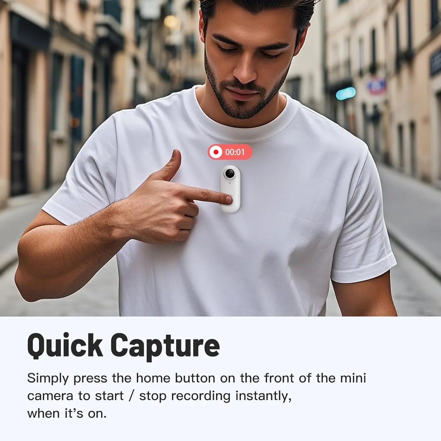 Man pointing to a small camera on his chest with text about 'Quick Capture'.